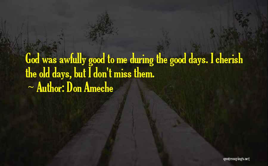 Don't Miss Me Quotes By Don Ameche