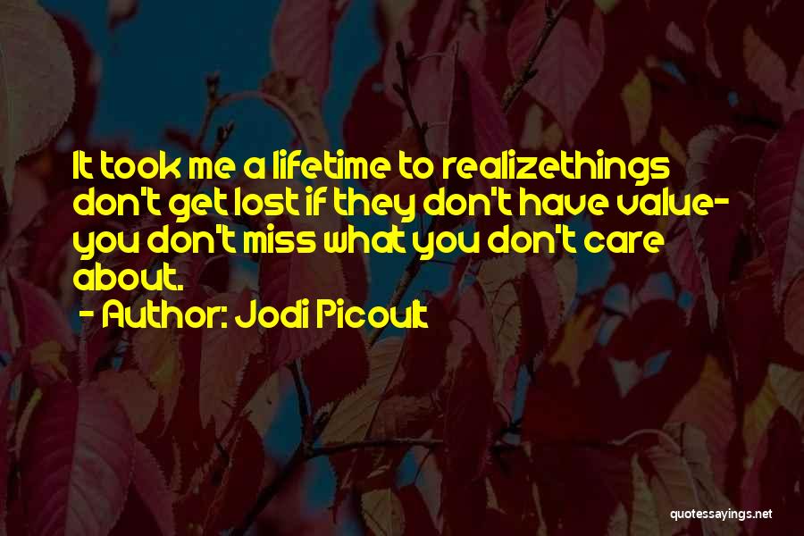 Don't Miss Me Quotes By Jodi Picoult