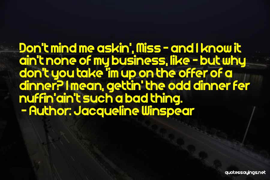 Don't Miss Me When Im Gone Quotes By Jacqueline Winspear