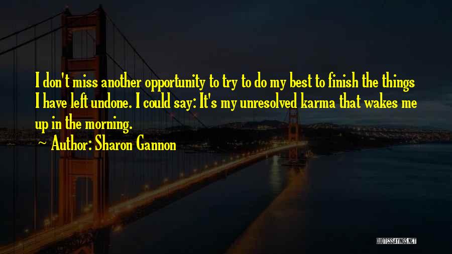 Don't Miss Opportunity Quotes By Sharon Gannon