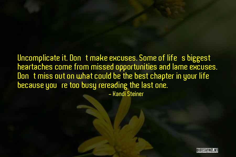 Don't Miss Out Life Quotes By Kandi Steiner Don't Miss Out Life Quotes By Kandi Steiner