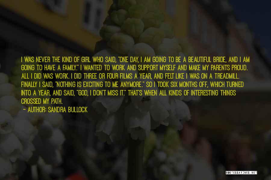 Don't Miss You Anymore Quotes By Sandra Bullock