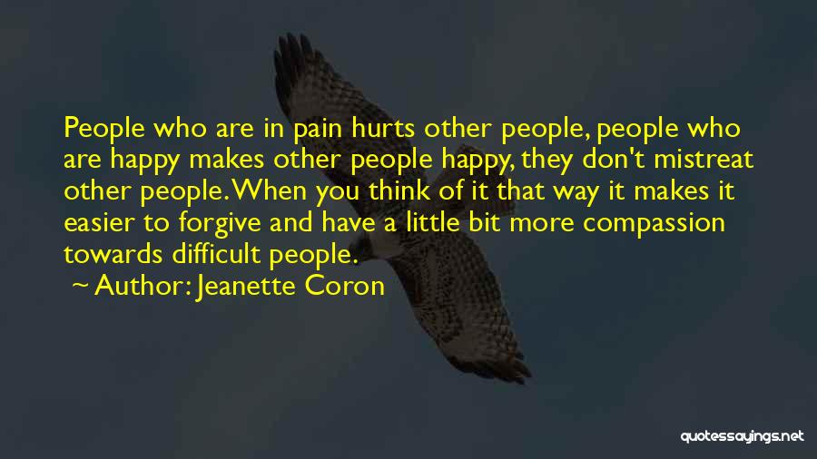 Don't Mistreat Me Quotes By Jeanette Coron