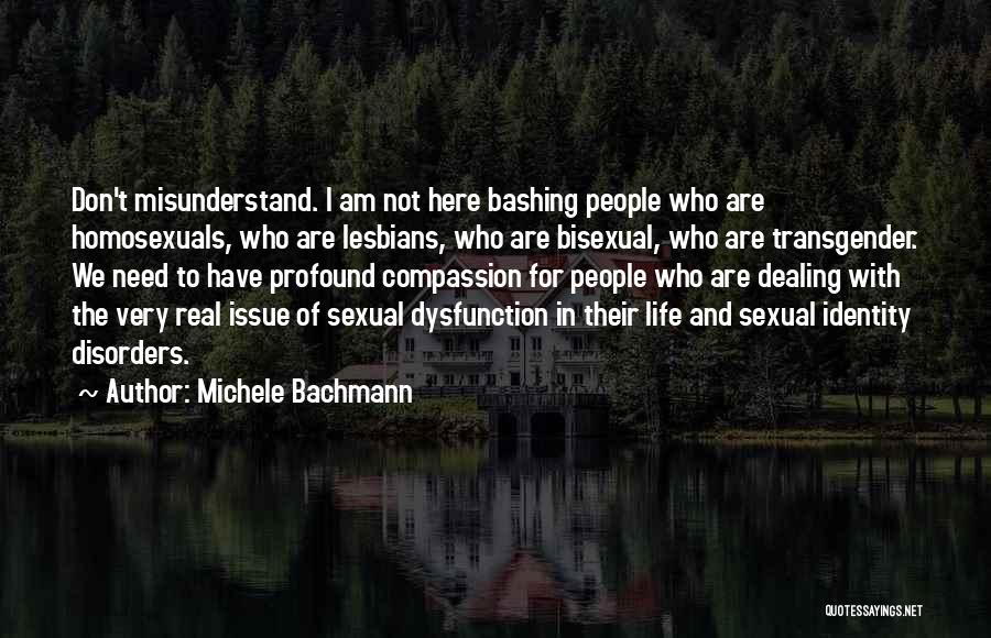 Don't Misunderstand Me Quotes By Michele Bachmann