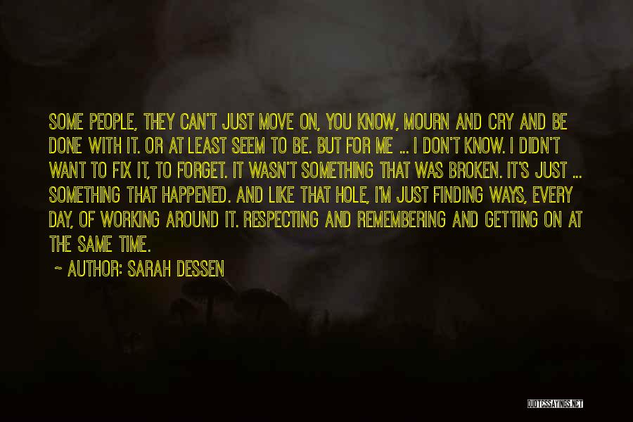 Don't Mourn For Me Quotes By Sarah Dessen