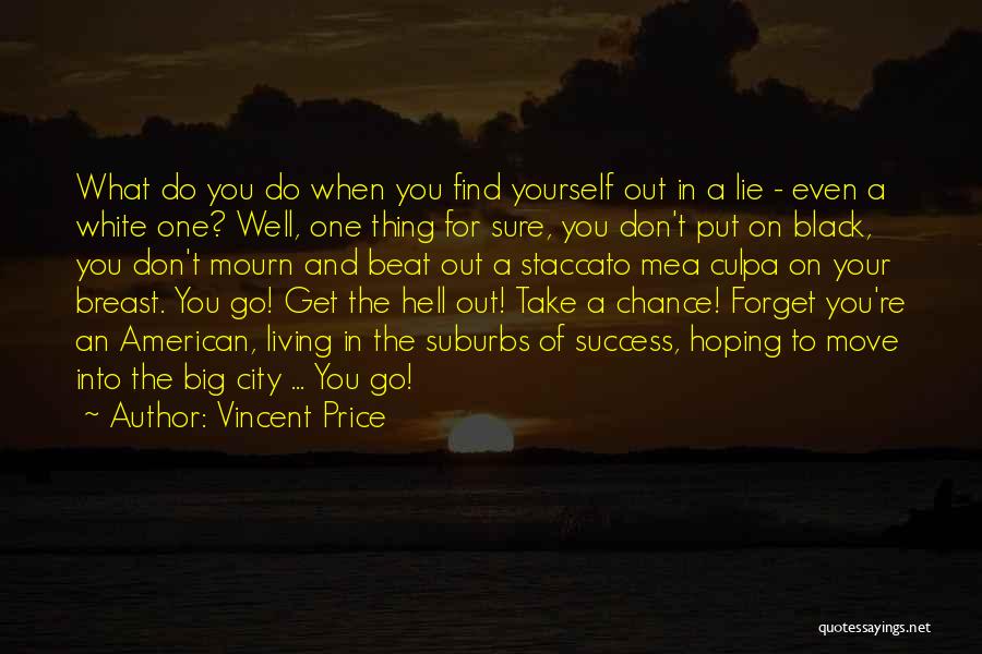 Don't Mourn For Me Quotes By Vincent Price