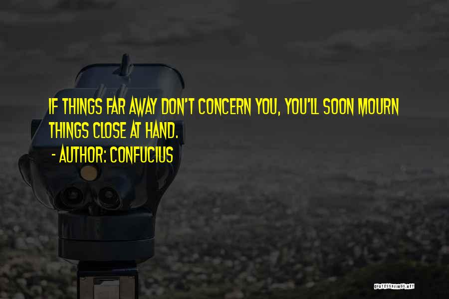 Don't Mourn Quotes By Confucius