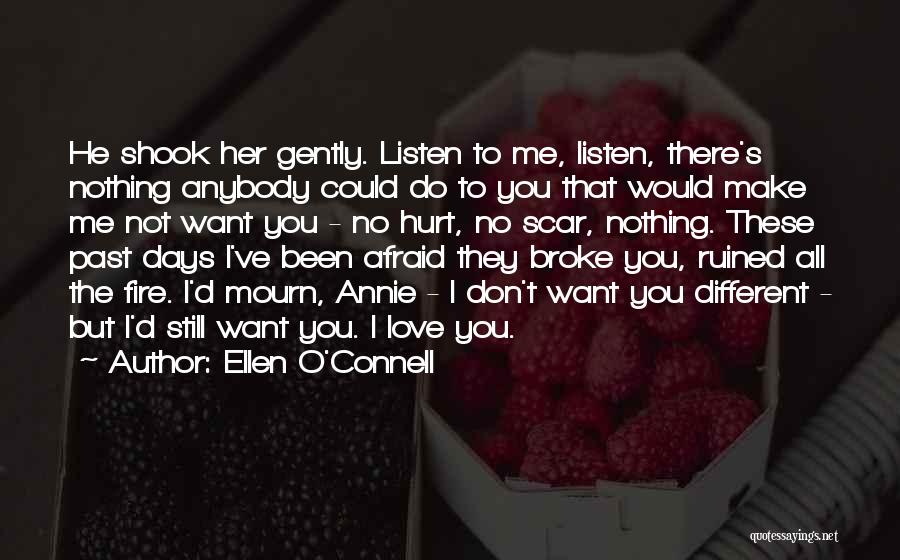 Don't Mourn Quotes By Ellen O'Connell