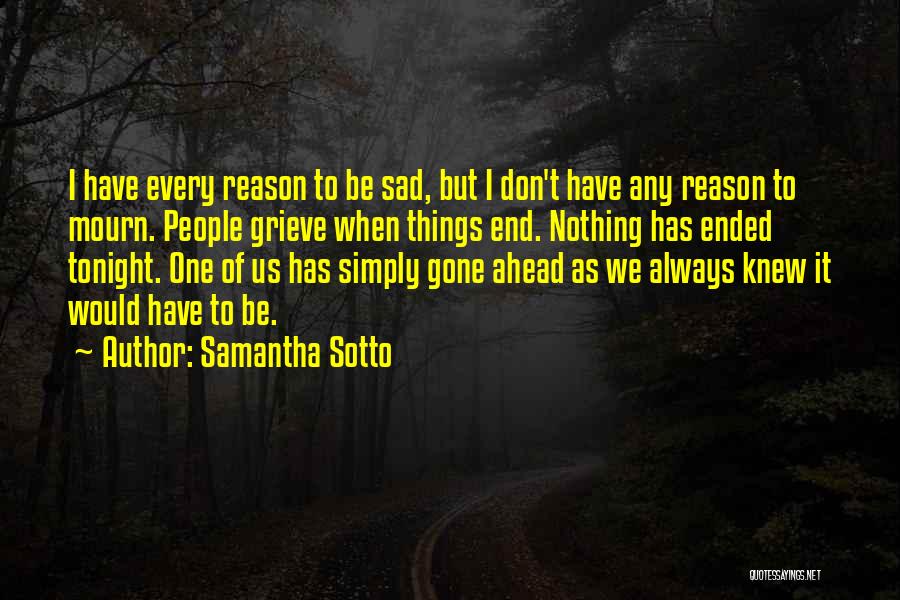 Don't Mourn Quotes By Samantha Sotto