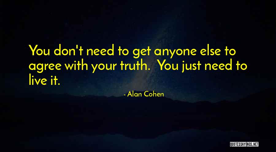 Don't Need Anyone Else Quotes By Alan Cohen