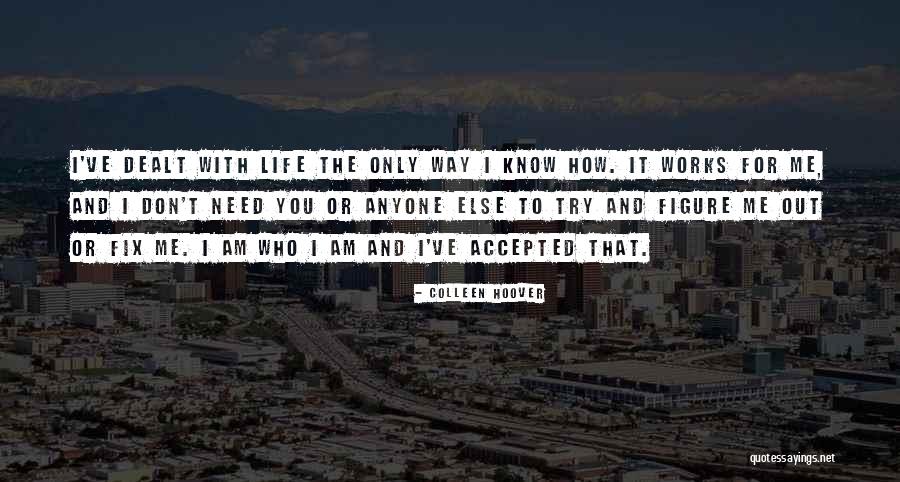 Don't Need Anyone Else Quotes By Colleen Hoover