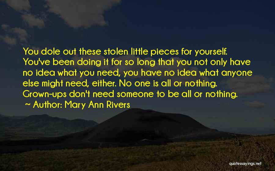 Don't Need Anyone Else Quotes By Mary Ann Rivers