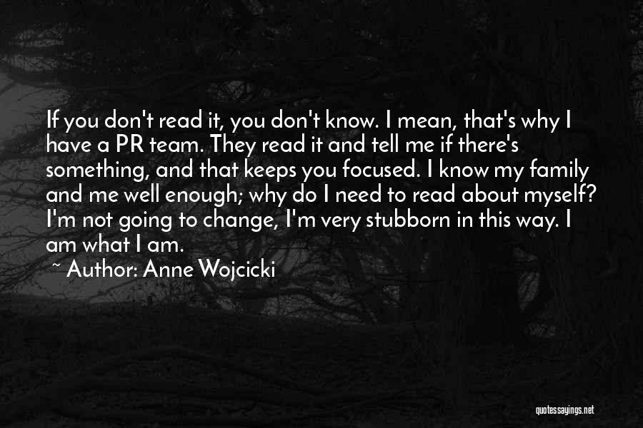 Don't Need Family Quotes By Anne Wojcicki