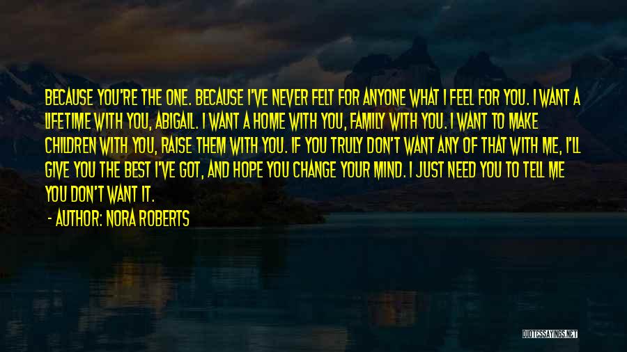 Don't Need Family Quotes By Nora Roberts