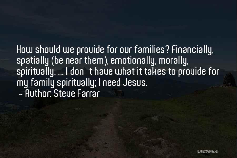 Don't Need Family Quotes By Steve Farrar
