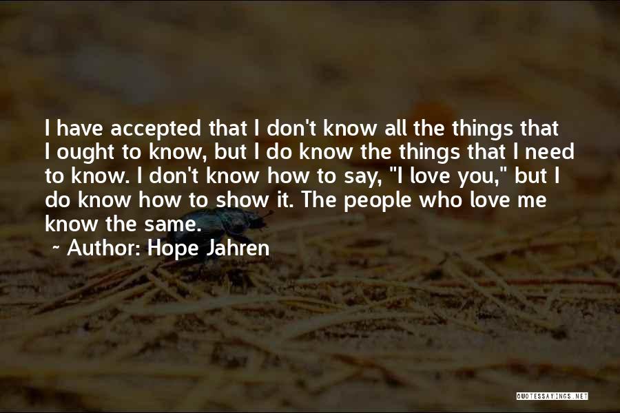 Don't Need Love Quotes By Hope Jahren