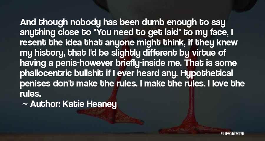 Don't Need Nobody But Myself Quotes By Katie Heaney