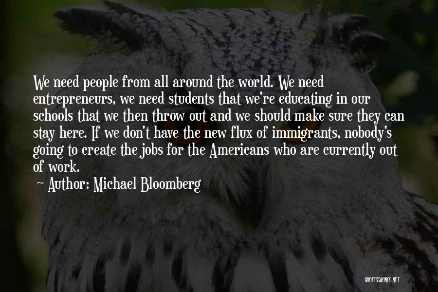 Don't Need Nobody Quotes By Michael Bloomberg