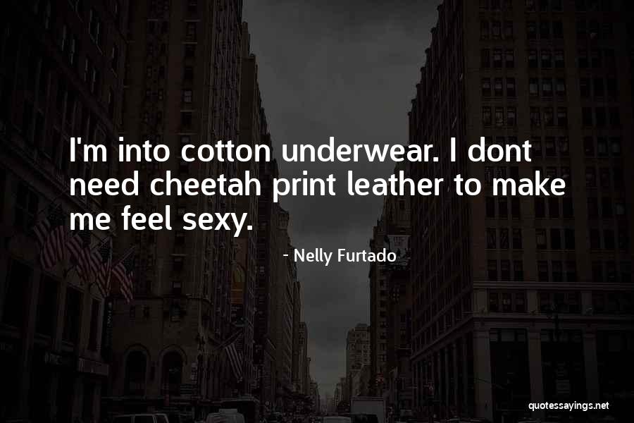 Dont Need None Quotes By Nelly Furtado Dont Need None Quotes By Nelly Furtado