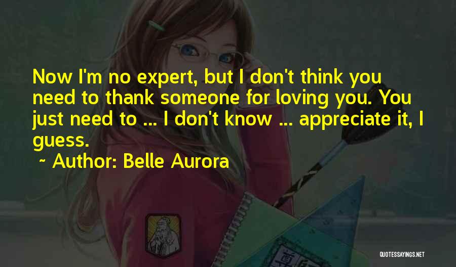 Don't Need Someone Quotes By Belle Aurora