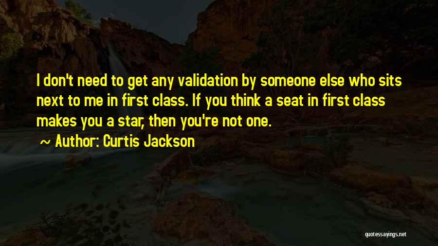 Don't Need Someone Quotes By Curtis Jackson