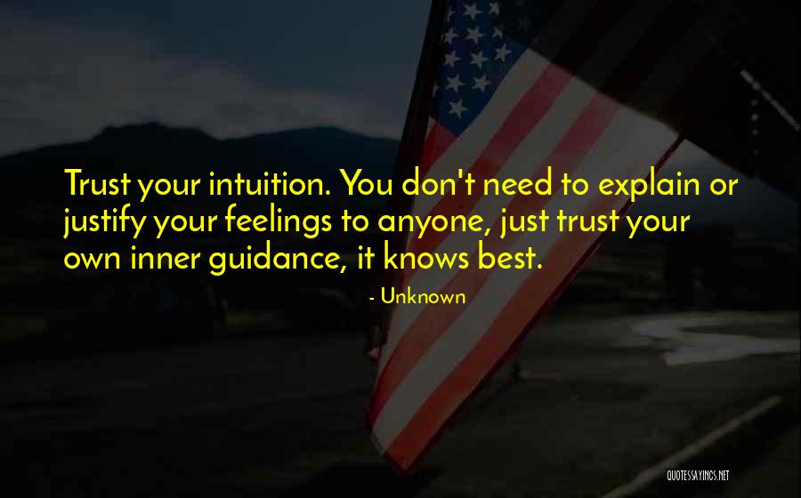 Don't Need To Explain Yourself Quotes By Unknown Don't Need To Explain Yourself Quotes By Unknown