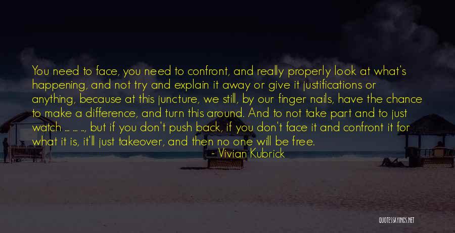 Don't Need To Explain Yourself Quotes By Vivian Kubrick Don't Need To Explain Yourself Quotes By Vivian Kubrick