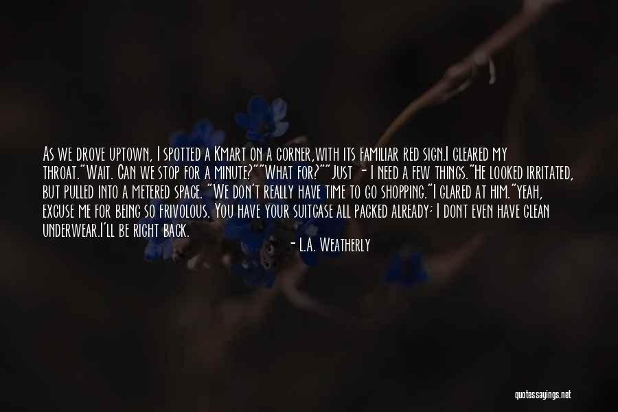Dont Need U Quotes By L.A. Weatherly Dont Need U Quotes By L.A. Weatherly