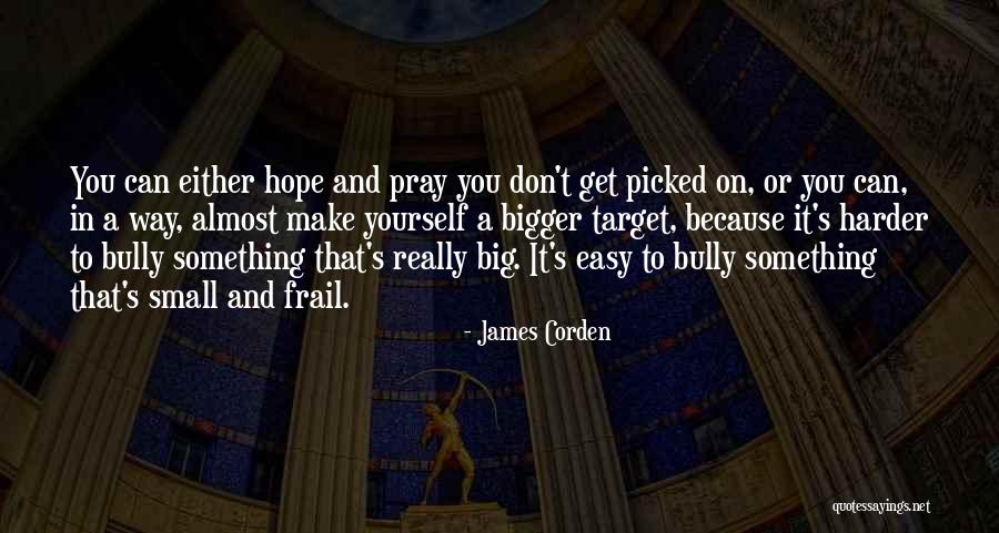 Dont Need Validation Quotes By James Corden Dont Need Validation Quotes By James Corden