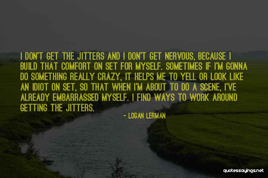 Dont Need Validation Quotes By Logan Lerman Dont Need Validation Quotes By Logan Lerman