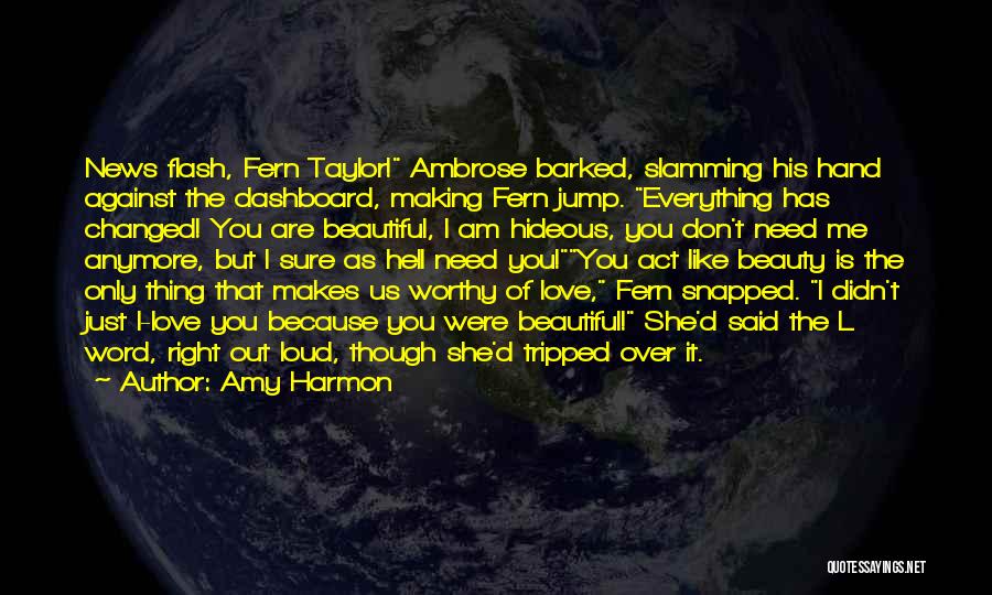 Don't Need You Anymore Quotes By Amy Harmon