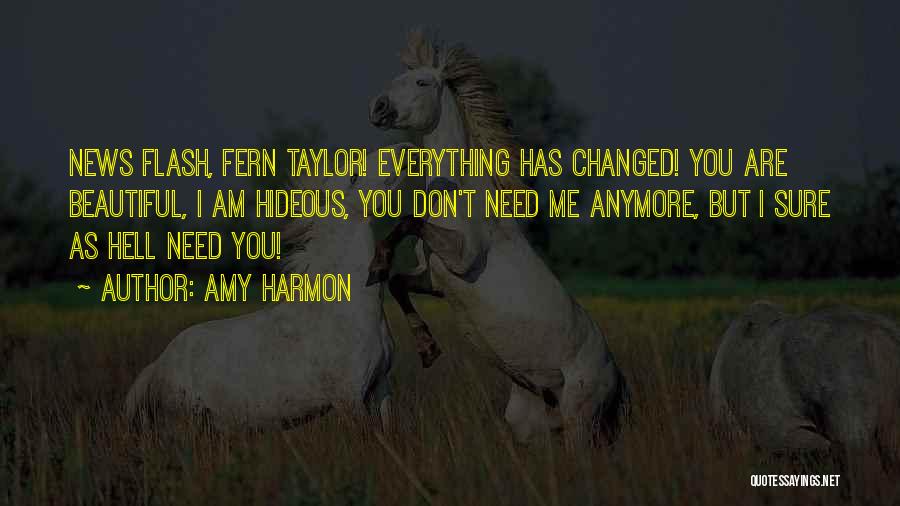 Don't Need You Anymore Quotes By Amy Harmon