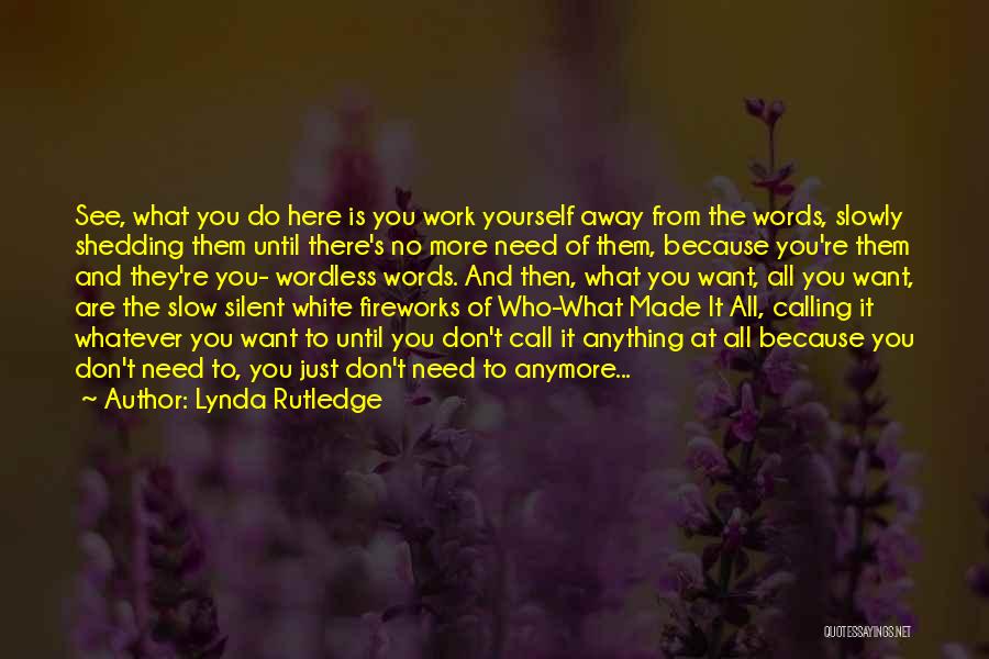 Don't Need You Anymore Quotes By Lynda Rutledge