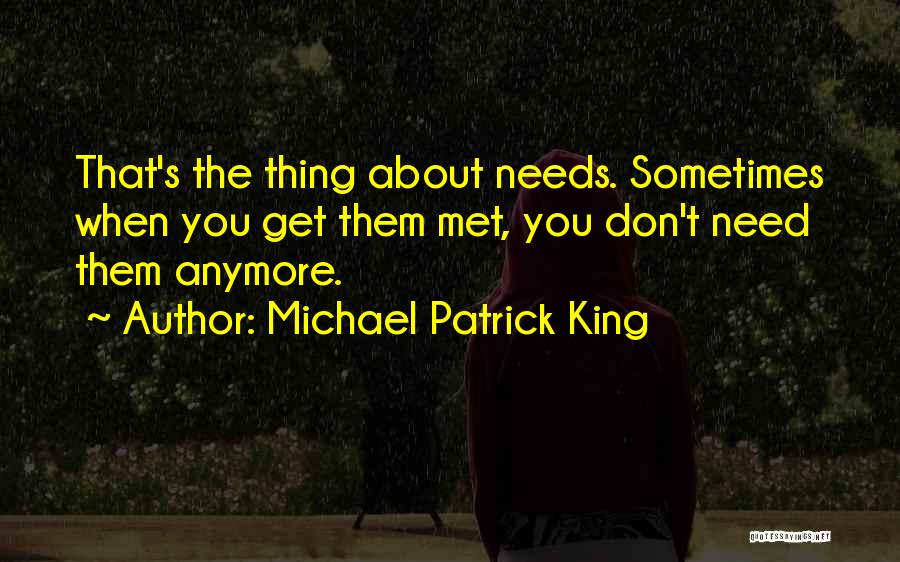 Don't Need You Anymore Quotes By Michael Patrick King