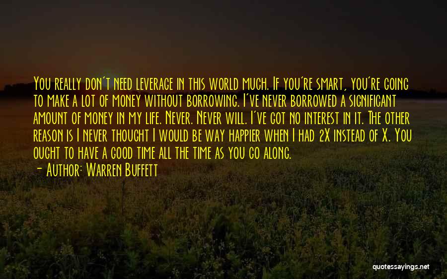 Don't Need You My Life Quotes By Warren Buffett