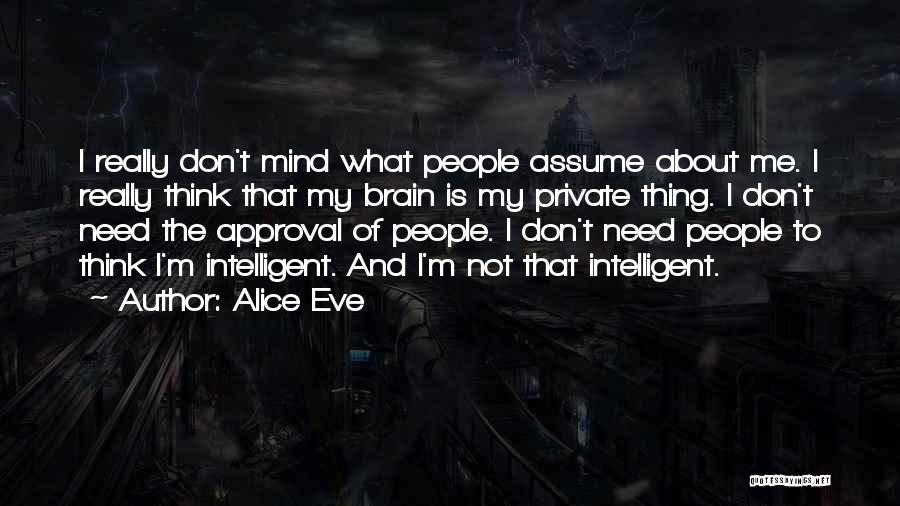 Don't Need Your Approval Quotes By Alice Eve