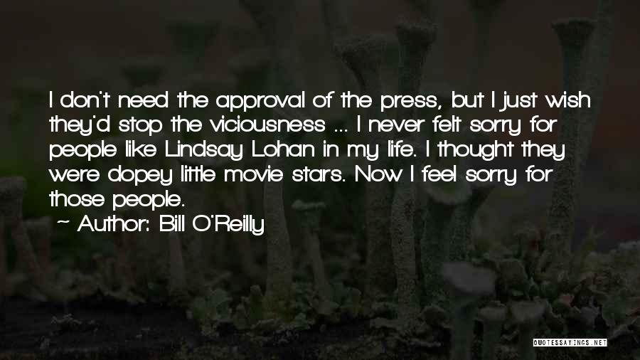 Don't Need Your Approval Quotes By Bill O'Reilly