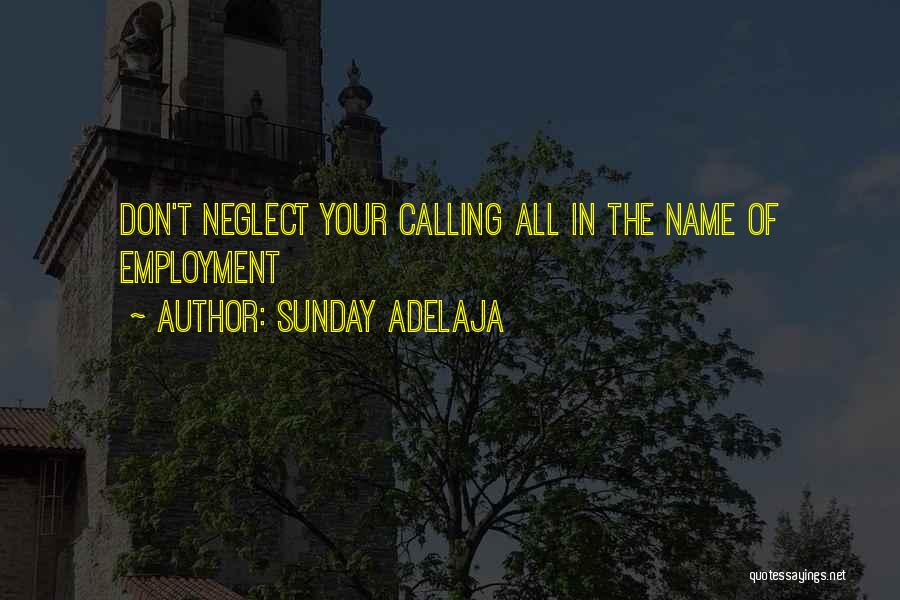 Don't Neglect Her Quotes By Sunday Adelaja