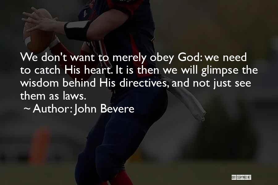Don't Obey Quotes By John Bevere