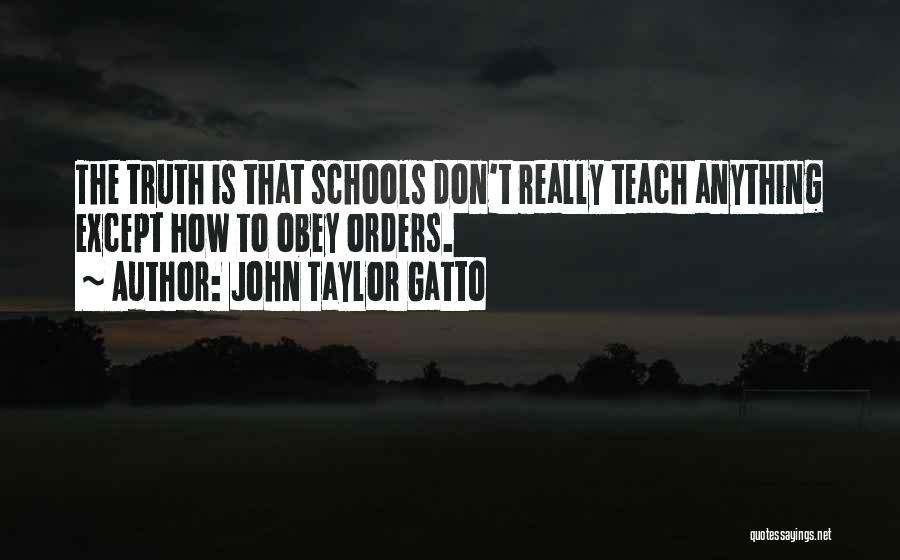 Don't Obey Quotes By John Taylor Gatto
