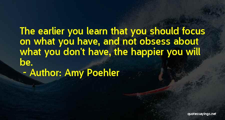 Don't Obsess Quotes By Amy Poehler