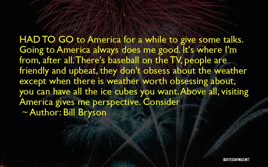 Don't Obsess Quotes By Bill Bryson