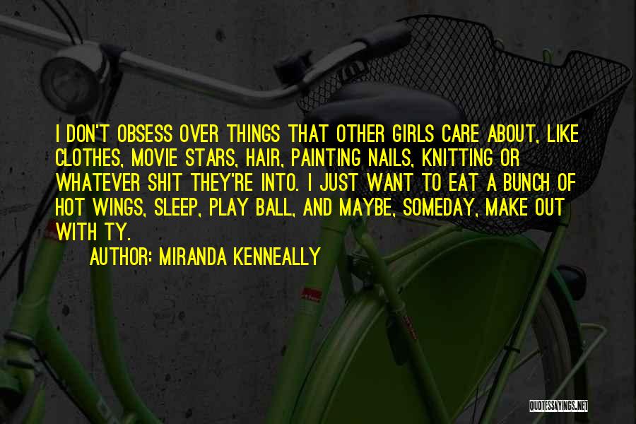 Don't Obsess Quotes By Miranda Kenneally