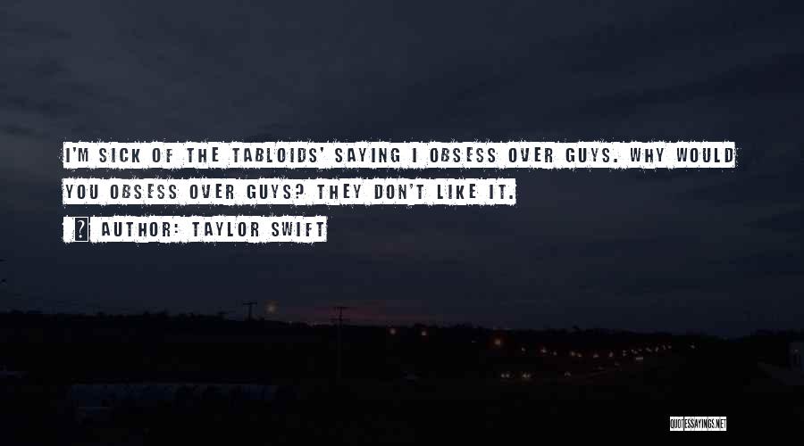 Don't Obsess Quotes By Taylor Swift