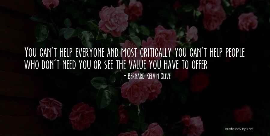 Don't Offer To Help Quotes By Bernard Kelvin Clive Don't Offer To Help Quotes By Bernard Kelvin Clive