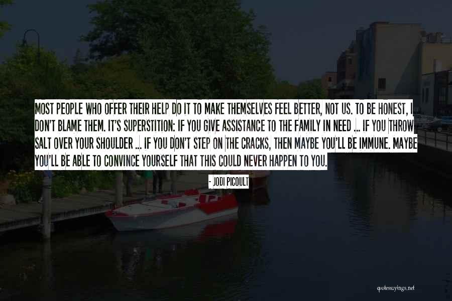 Don't Offer To Help Quotes By Jodi Picoult Don't Offer To Help Quotes By Jodi Picoult