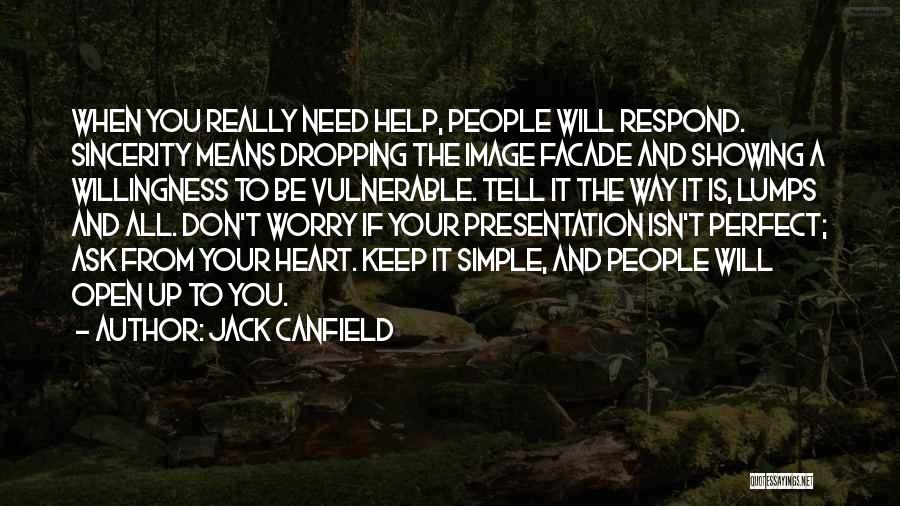 Don't Open Your Heart Quotes By Jack Canfield