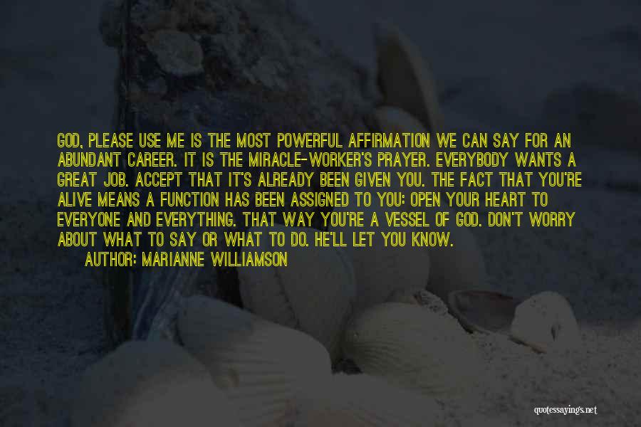 Don't Open Your Heart Quotes By Marianne Williamson