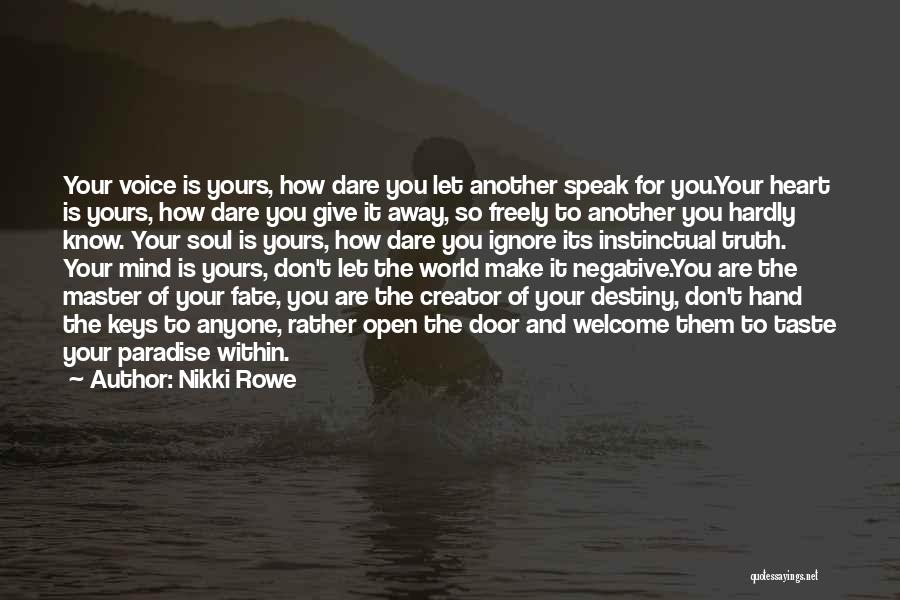 Don't Open Your Heart Quotes By Nikki Rowe