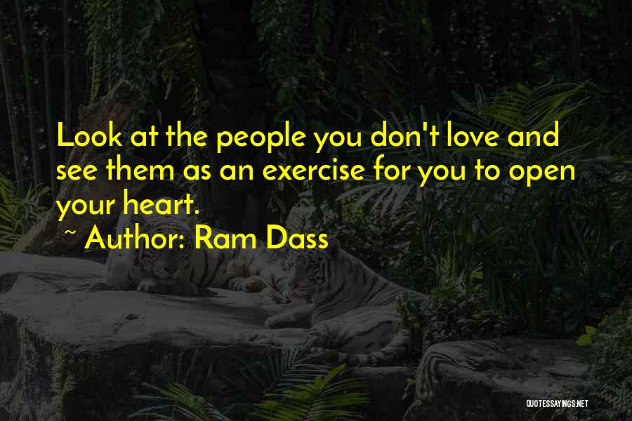 Don't Open Your Heart Quotes By Ram Dass